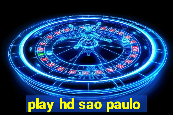 play hd sao paulo